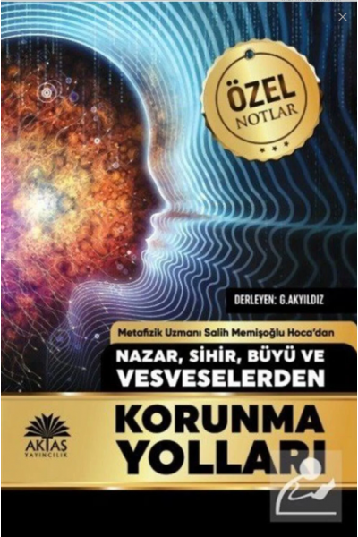 Nazar Sihir Büyü Ve Vesveselerden Korunma Yolları Nazar Sihir Büyü Ve Vesveselerden Korunma Yolları