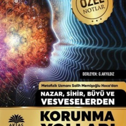 Nazar Sihir Büyü Ve Vesveselerden Korunma Yolları Nazar Sihir Büyü Ve Vesveselerden Korunma Yolları